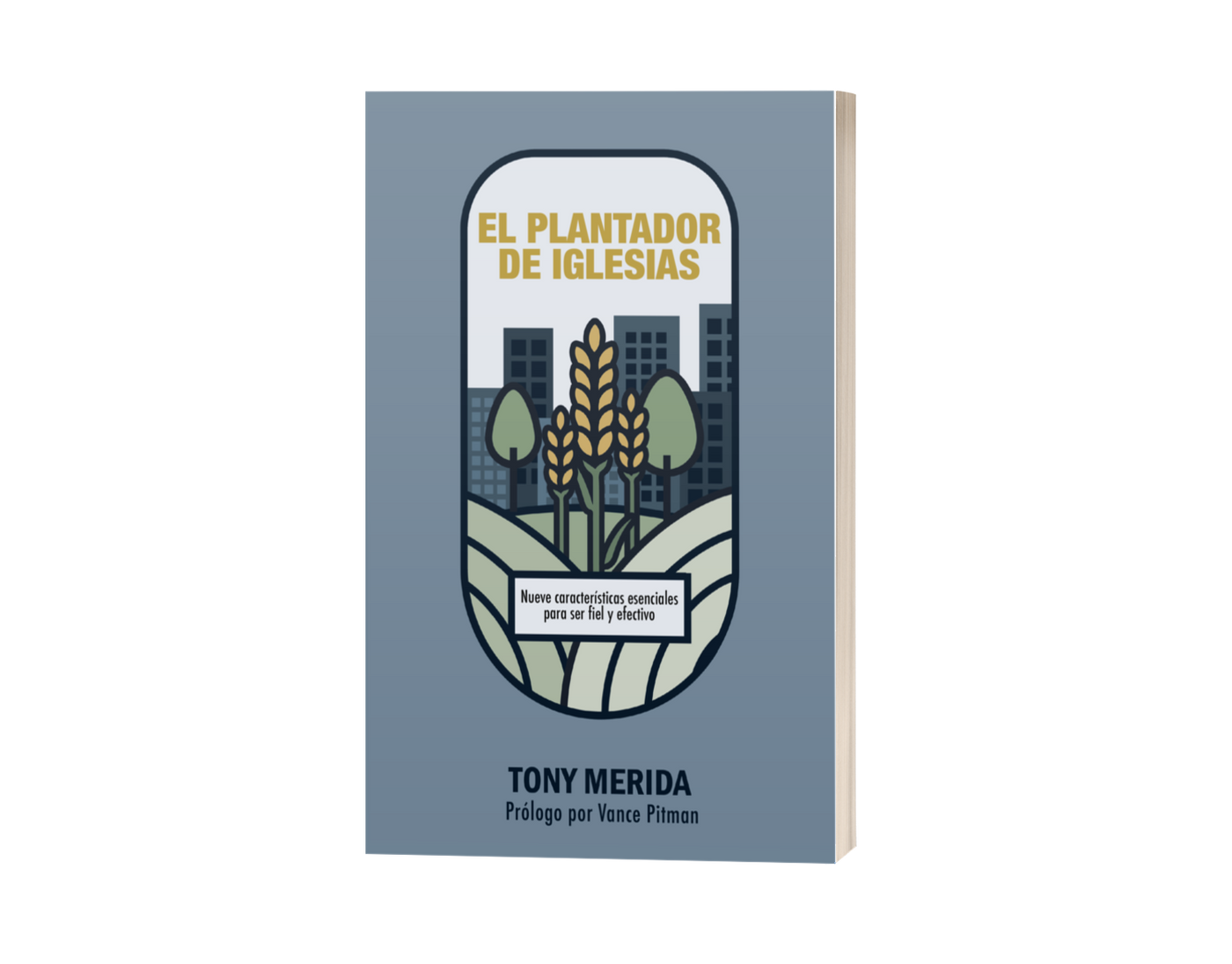 El Plantador de Iglesias: Nueve características esenciales para ser fiel y efectivo